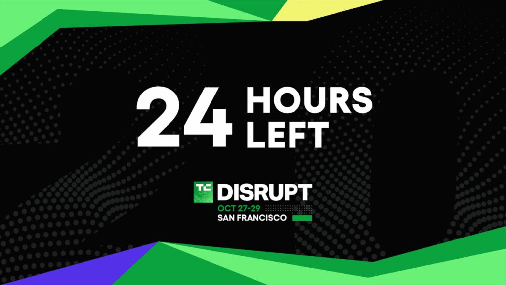 Final call: Disrupt 2025 ticket savings end tonight