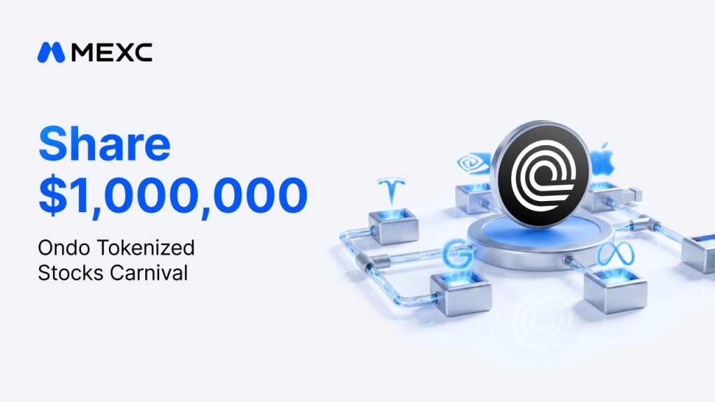 MEXC Launches Ondo Tokenized Stocks Carnival With A ,000,000 Reward Pool MEXC Launches Ondo Tokenized Stocks Carnival With A ,000,000 Reward Pool
