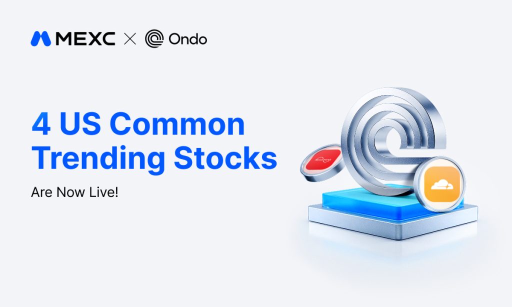 MEXC Expands Ondo Tokenized Stock Offerings with AI Infrastructure and Mining Assets MEXC Expands Ondo Tokenized Stock Offerings with AI Infrastructure and Mining Assets